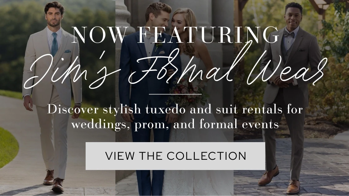Now Featuring Jim's Formal Wear